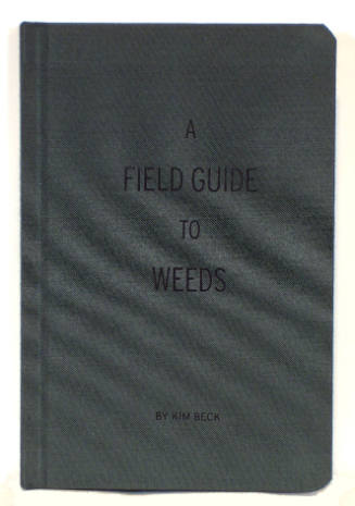 A Field Guide to Weeds